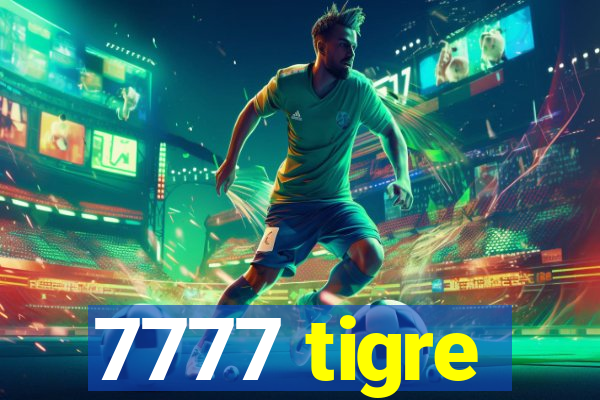 7777 tigre